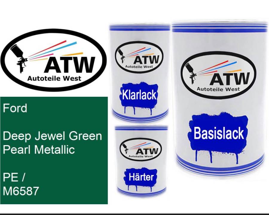 Ford, Deep Jewel Green Pearl Metallic, PE / M6587: 500ml Lackdose + 500ml Klarlack + 250ml Härter - Set, von ATW Autoteile West.